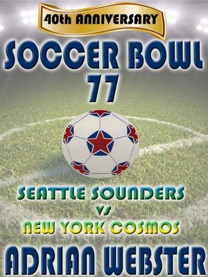 cover image of Soccer Bowl '77 Commemorative Book 40th Anniversary
